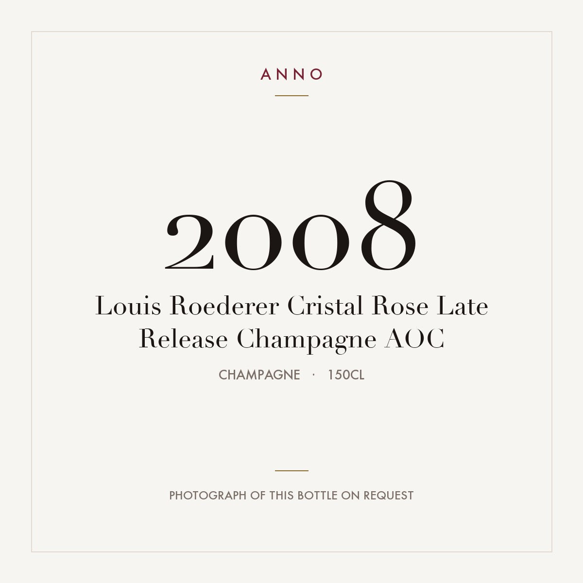 Louis Roederer Cristal Rose Late Release Champagne 2008 AOC 1,5l, Champagne — card dell'annata ANNO; foto della bottiglia reale disponibile su richiesta