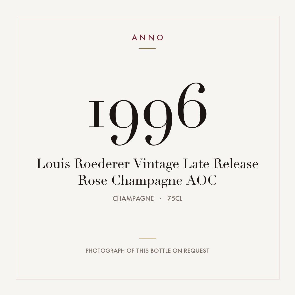 Louis Roederer Vintage Late Release Rose Champagne 1996 AOC 0,75l, Champagne — ANNO-Jahrgangskarte; Foto der tatsächlichen Flasche auf Anfrage