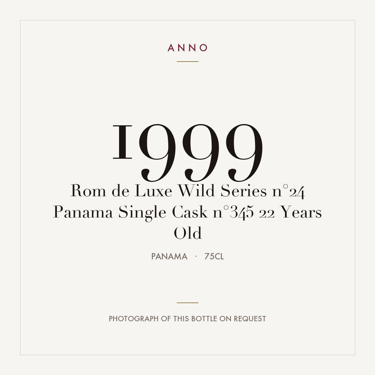 Rom de Luxe Wild Series n°24 Panama Single Cask n°345 22 Years Old 1999 0,75l from Panama — ANNO vintage card; photograph of the actual bottle available on request