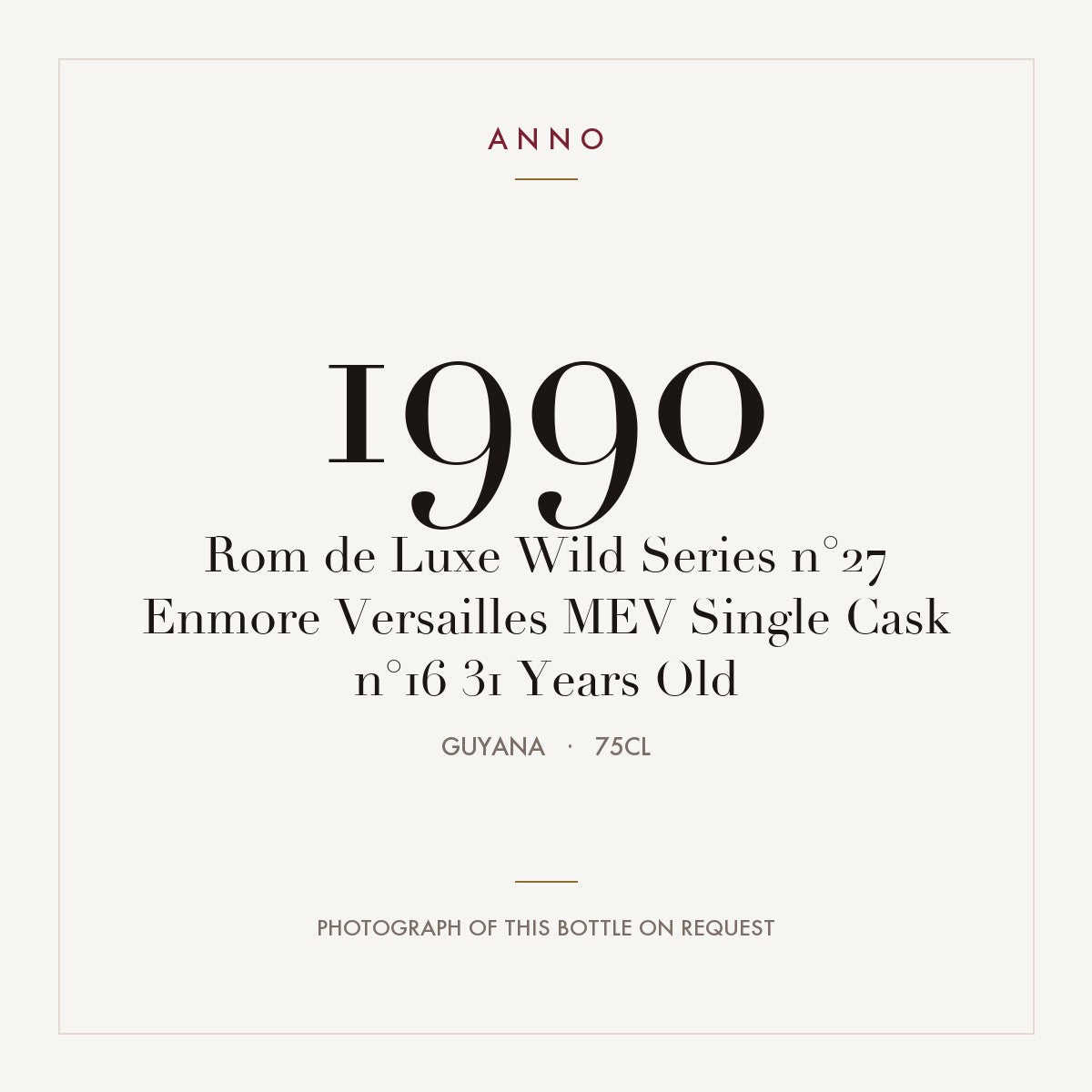 Rom de Luxe Wild Series n°27 Enmore Versailles MEV Single Cask n°16 31 Years Old 1990 0,75l from Guyana — ANNO vintage card; photograph of the actual bottle available on request
