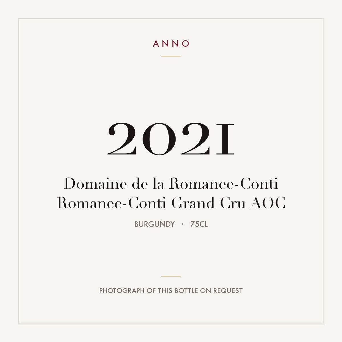 Domaine de la Romanee-Conti Romanee-Conti Grand Cru 2021 AOC 0,75l from Burgundy — ANNO vintage card; photograph of the actual bottle available on request