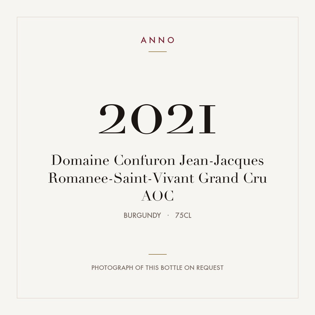 Domaine Confuron Jean-Jacques Romanee-Saint-Vivant Grand Cru 2021 AOC 0,75l from Burgundy — ANNO vintage card; photograph of the actual bottle available on request