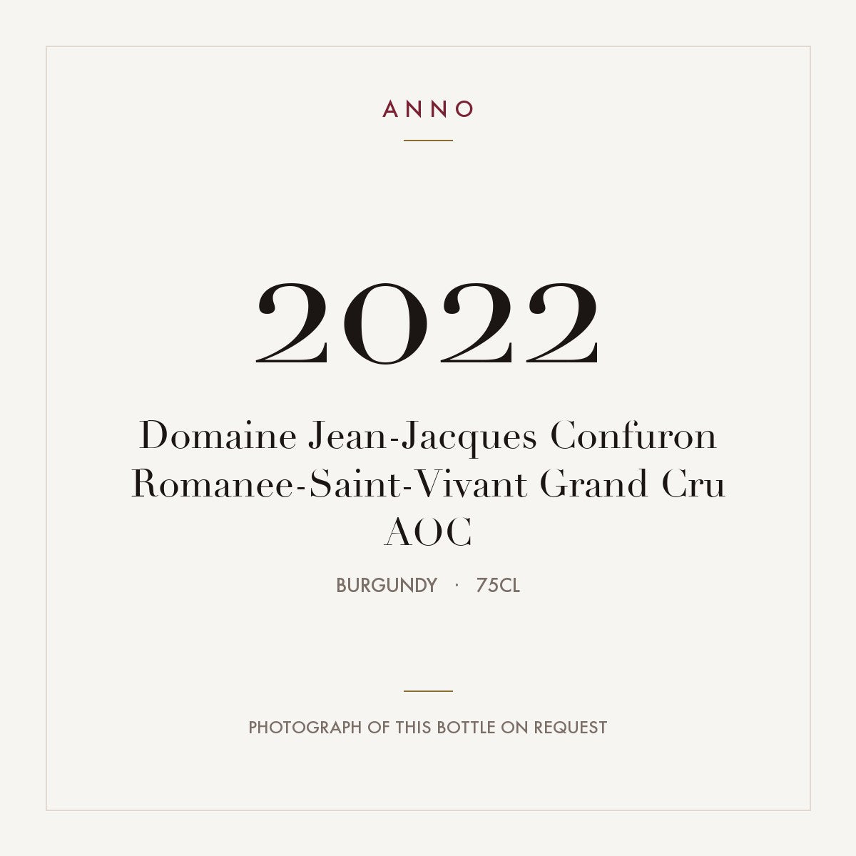 Domaine Jean-Jacques Confuron Romanee-Saint-Vivant Grand Cru 2022 AOC 0,75l from Burgundy — ANNO vintage card; photograph of the actual bottle available on request