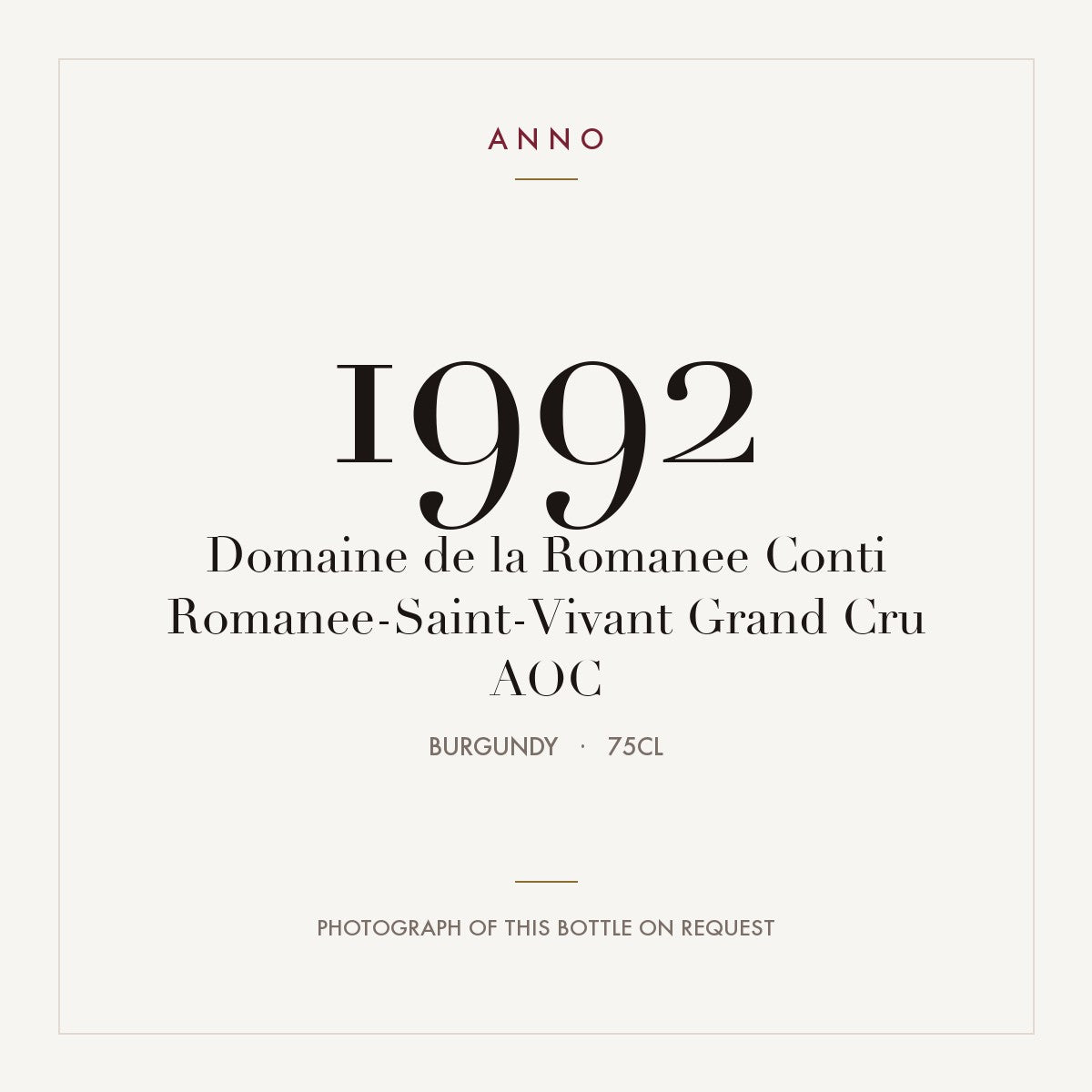 Domaine de la Romanee Conti Romanee-Saint-Vivant Grand Cru 1992 AOC 0,75l from Burgundy — ANNO vintage card; photograph of the actual bottle available on request