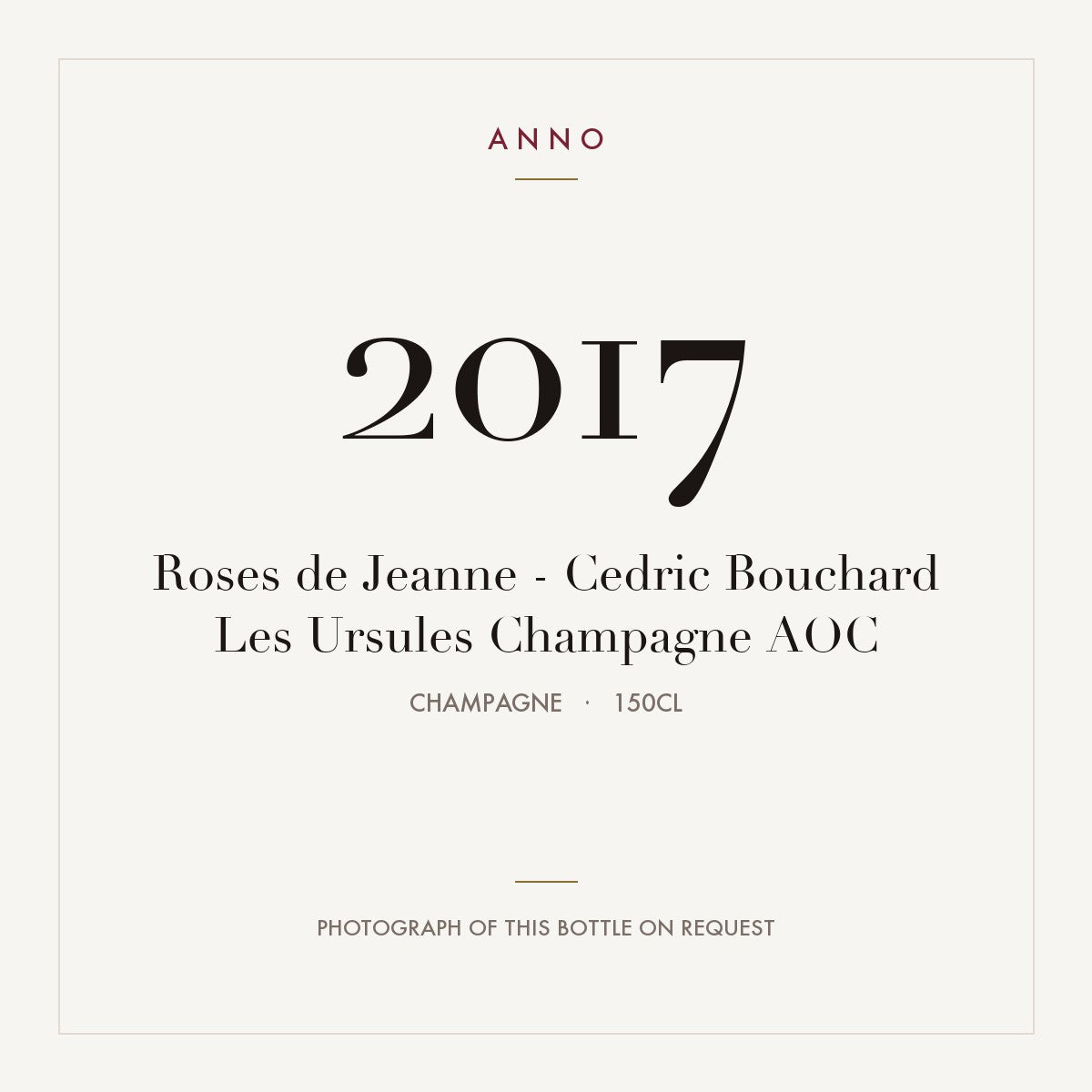 Roses de Jeanne - Cedric Bouchard Les Ursules Champagne 2017 AOC 1,5l, Champagne — ANNO-årgangskort; foto af den faktiske flaske på forespørgsel