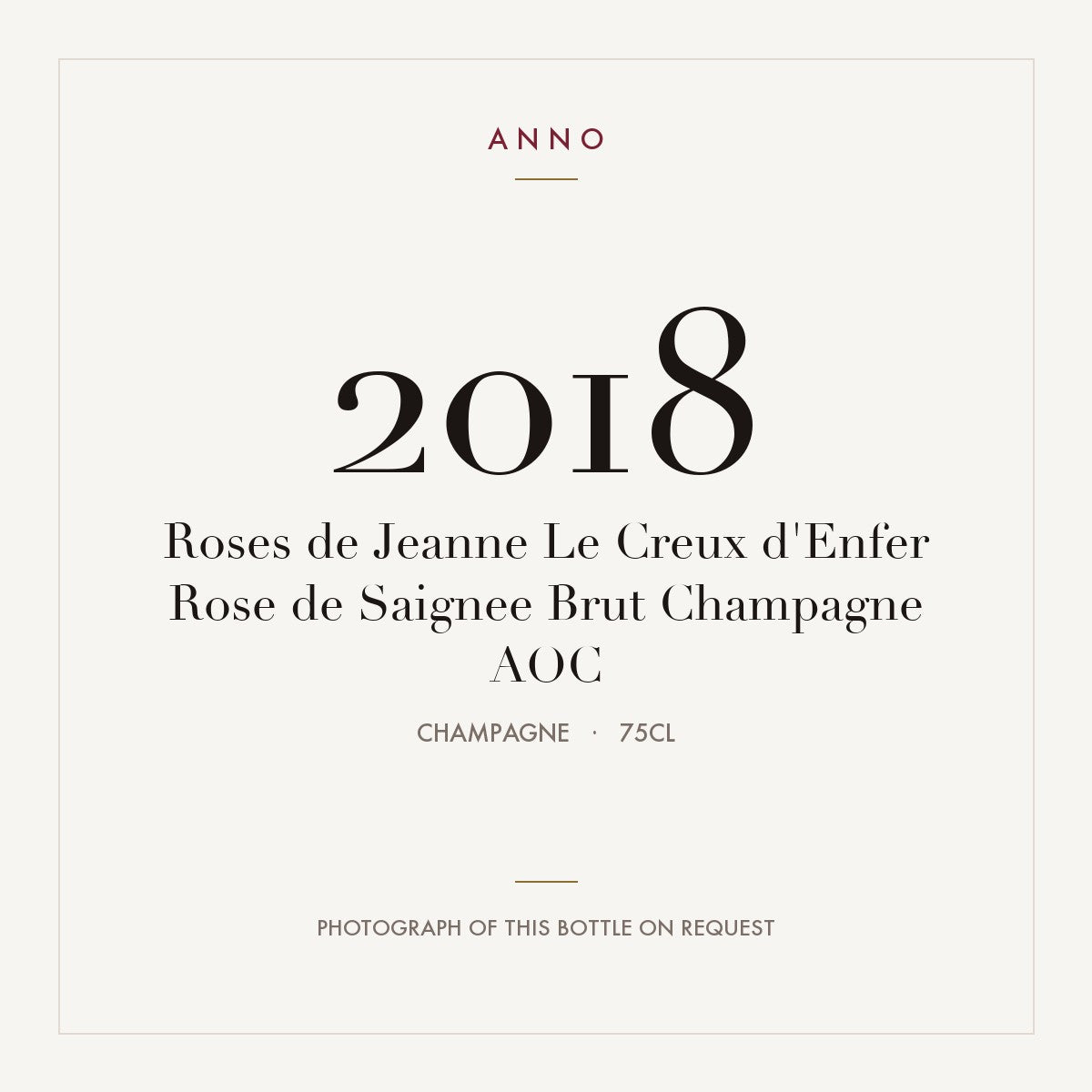 Roses de Jeanne Le Creux d'Enfer Rose de Saignee Brut Champagne 2018 AOC 0,75l, Champagne — tarjeta de añada ANNO; foto de la botella real disponible bajo petición