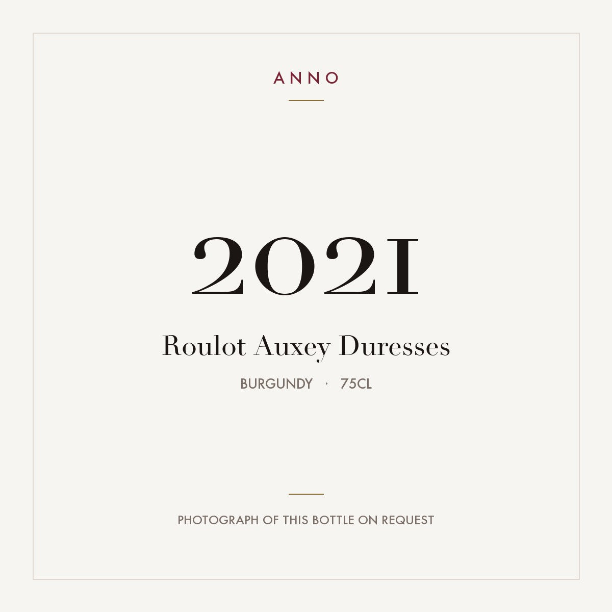 Roulot Auxey Duresses 2021 0,75l from Burgundy — ANNO vintage card; photograph of the actual bottle available on request