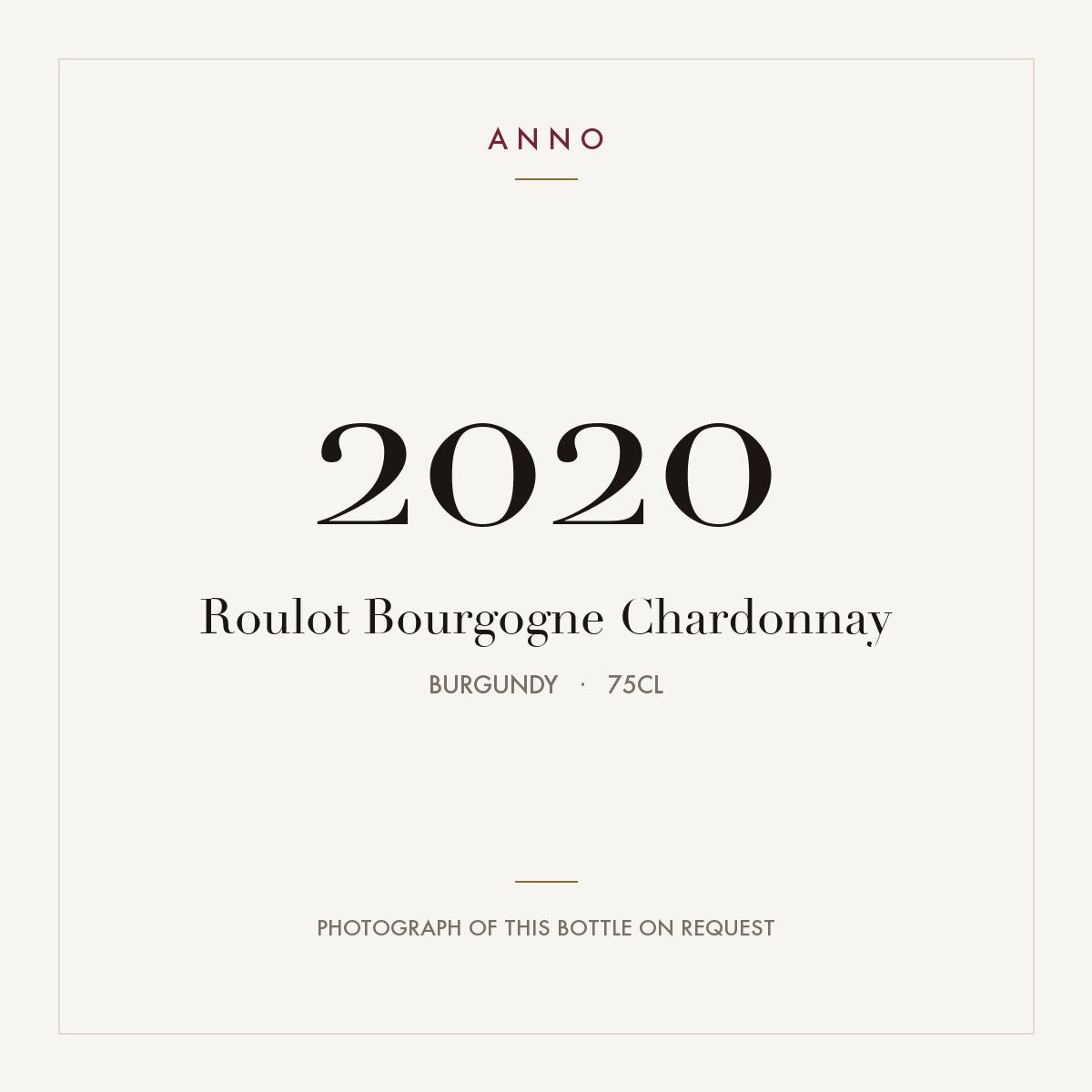 Roulot Bourgogne Chardonnay 2020 0,75l, Bourgogne — carte millésime ANNO ; photo de la bouteille réelle disponible sur demande