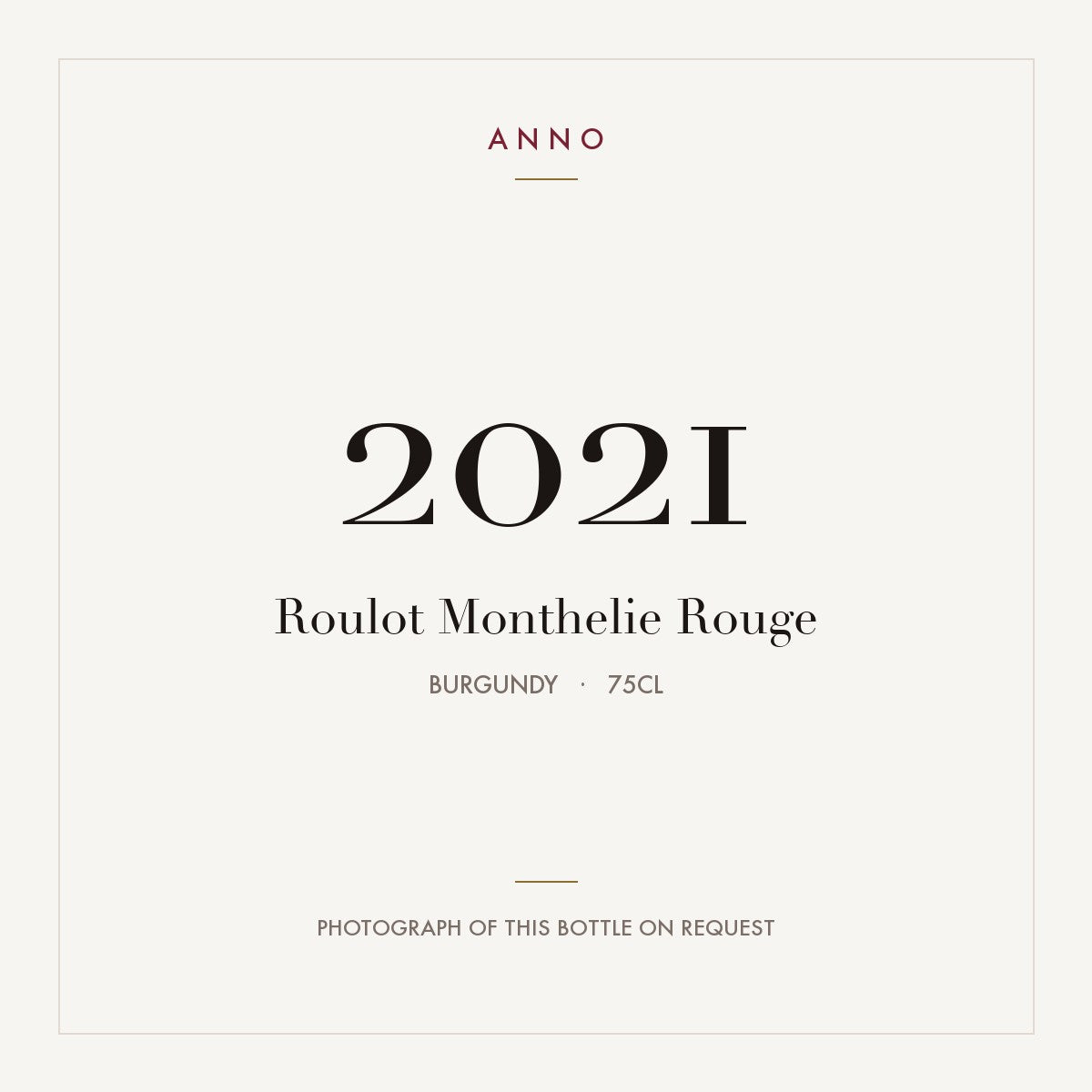 Roulot Monthelie Rouge 2021 0,75l, Bourgogne — carte millésime ANNO ; photo de la bouteille réelle disponible sur demande