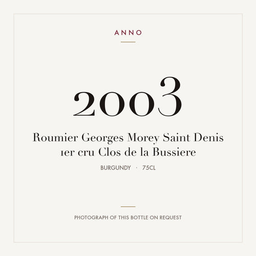 Roumier Georges Morey Saint Denis 1er cru Clos de la Bussiere 2003 0,75l from Burgundy — ANNO vintage card; photograph of the actual bottle available on request