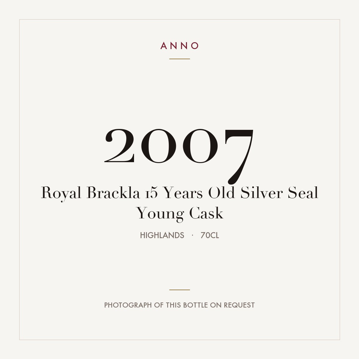 Royal Brackla 15 Years Old Silver Seal Young Cask 2007 0,7l from Highlands — ANNO vintage card; photograph of the actual bottle available on request