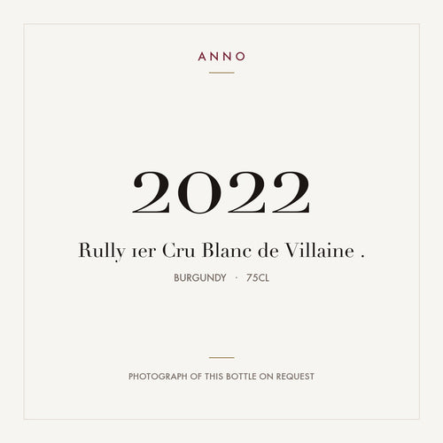 Rully 1er Cru Blanc de Villaine . 2022 0,75l from Burgundy — ANNO vintage card; photograph of the actual bottle available on request