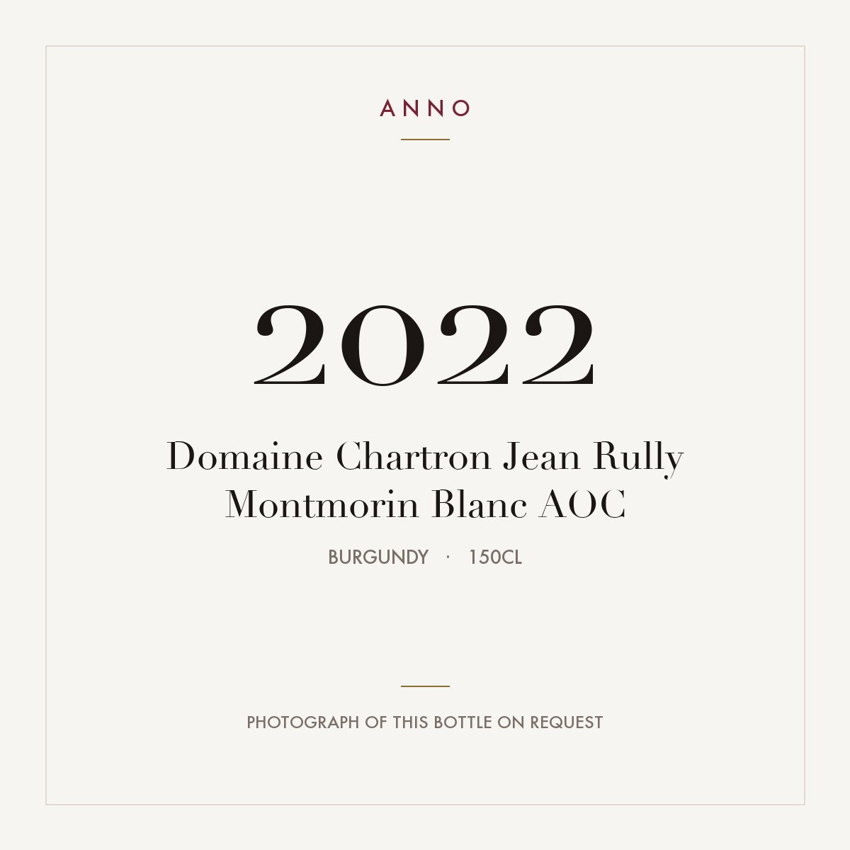Domaine Chartron Jean Rully Montmorin Blanc 2022 AOC 1,5l from Burgundy — ANNO vintage card; photograph of the actual bottle available on request