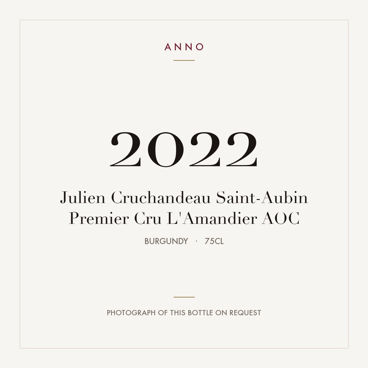 Julien Cruchandeau Saint-Aubin Premier Cru L'Amandier 2022 AOC 0,75l from Burgundy — ANNO vintage card; photograph of the actual bottle available on request