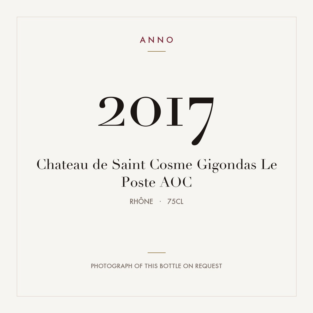 Chateau de Saint Cosme Gigondas Le Poste 2017 AOC 0,75l, Rhône — ANNO-årgangskort; foto af den faktiske flaske på forespørgsel