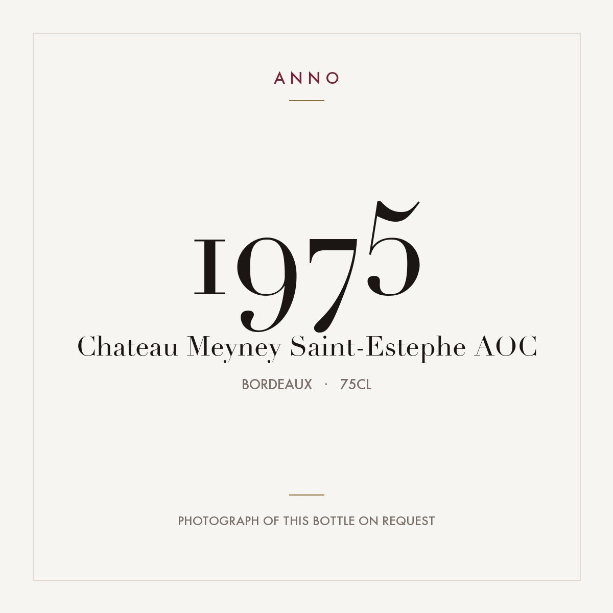 Chateau Meyney Saint-Estephe 1975 AOC 0,75l from Bordeaux — ANNO vintage card; photograph of the actual bottle available on request
