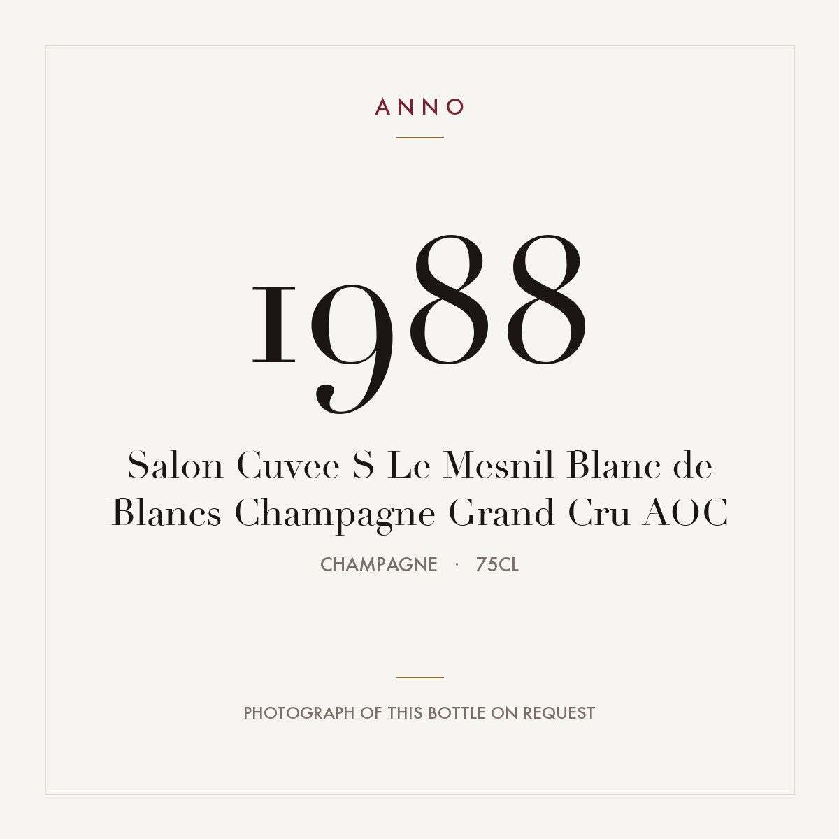 Salon Cuvee S Le Mesnil Blanc de Blancs Champagne Grand Cru 1988 AOC 0,75l, Champagne — carte millésime ANNO ; photo de la bouteille réelle disponible sur demande