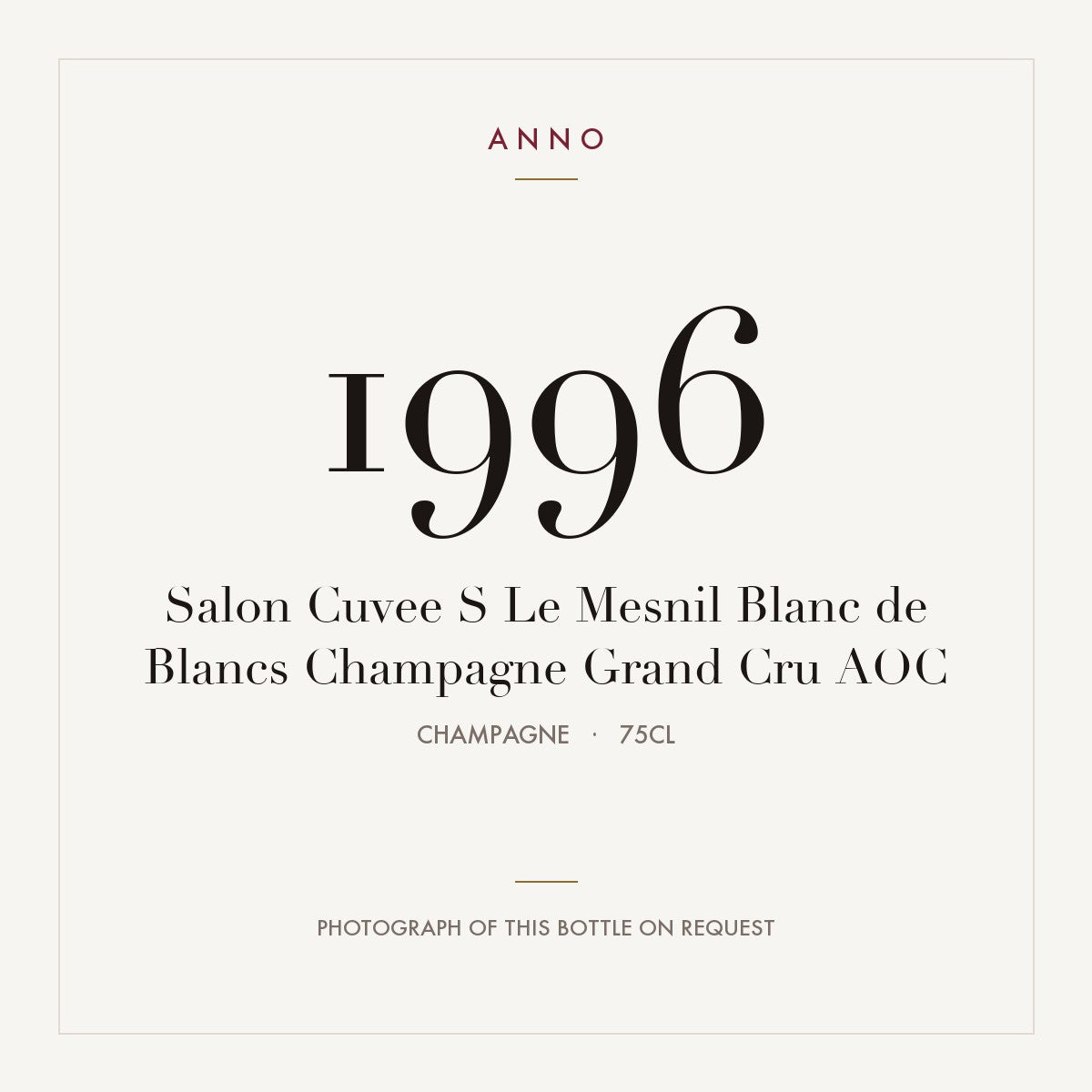 Salon Cuvee S Le Mesnil Blanc de Blancs Champagne Grand Cru 1996 AOC 0,75l, Champagne — tarjeta de añada ANNO; foto de la botella real disponible bajo petición