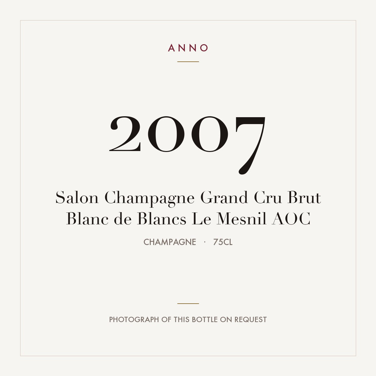 Salon Champagne Grand Cru Brut Blanc de Blancs Le Mesnil 2007 AOC 0,75l from Champagne — ANNO vintage card; photograph of the actual bottle available on request