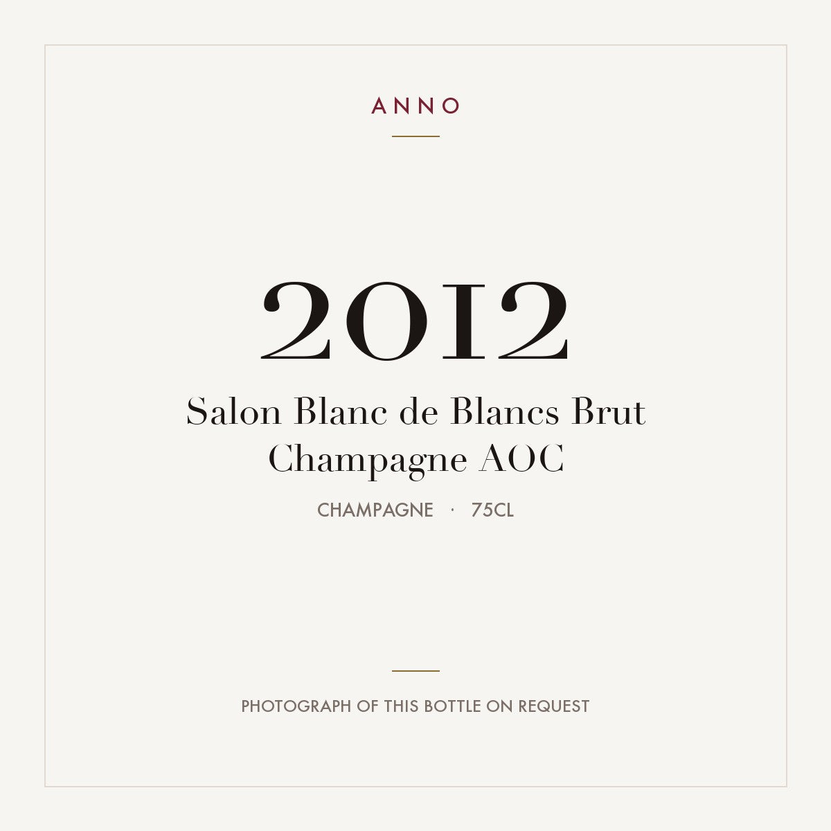 Salon Blanc de Blancs Brut Champagne 2012 AOC 0,75l, シャンパーニュ — ANNOヴィンテージカード。実際のボトルの写真はご要望に応じてご用意します