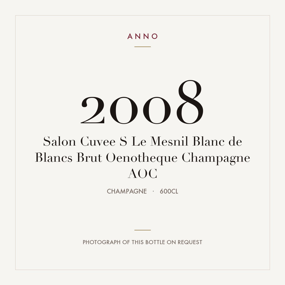 Salon Cuvee S Le Mesnil Blanc de Blancs Brut Oenotheque Champagne 2008 AOC 6l, Champagne — cartão de colheita ANNO; fotografia da garrafa real disponível a pedido