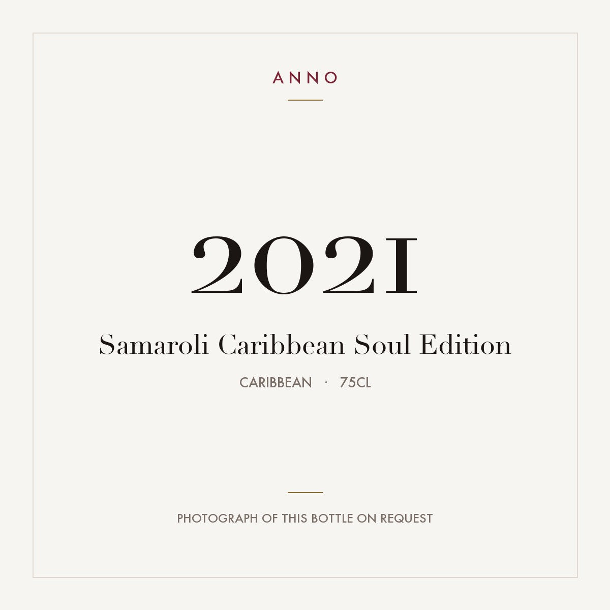 Samaroli Caribbean Soul Edition 2021 0,75l from Caribbean — ANNO vintage card; photograph of the actual bottle available on request