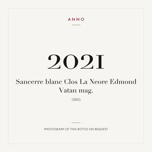 Edmond Vatan Sancerre Clos La Neore 2021 AOC 1,5l — carte millésime ANNO ; photo de la bouteille réelle disponible sur demande