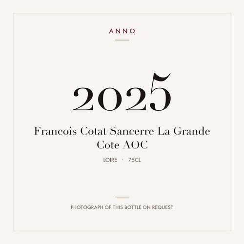 Francois Cotat Sancerre La Grande Cote 2025 AOC 0,75l from Loire — ANNO vintage card; photograph of the actual bottle available on request
