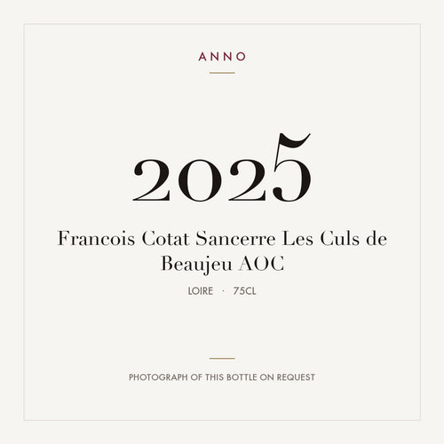 Francois Cotat Sancerre Les Culs de Beaujeu 2025 AOC 0,75l from Loire — ANNO vintage card; photograph of the actual bottle available on request