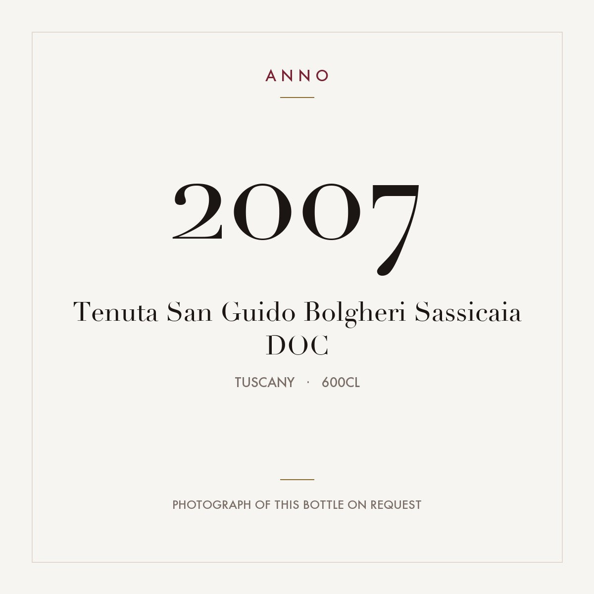 Tenuta San Guido Bolgheri Sassicaia 2007 DOC 6l, 托斯卡尼 — ANNO 年份卡；實際酒瓶照片可應要求提供