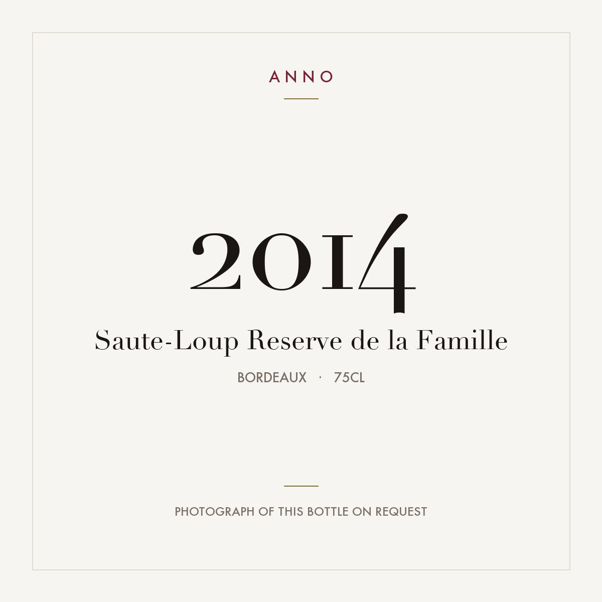Saute-Loup Reserve de la Famille 2014 0,75l, Bordeaux — carte millésime ANNO ; photo de la bouteille réelle disponible sur demande