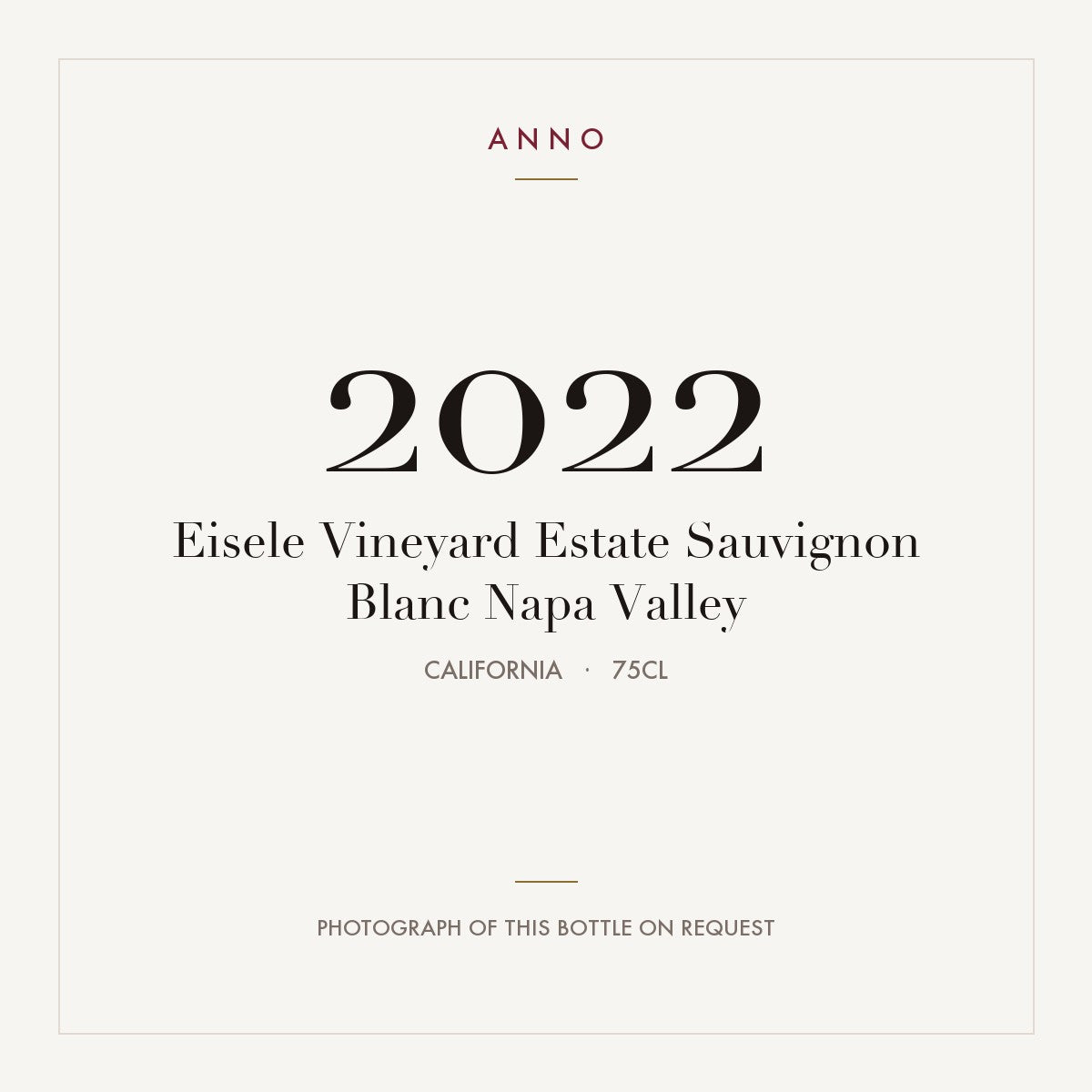 Eisele Vineyard Estate Sauvignon Blanc Napa Valley 2022 0,75l from California — ANNO vintage card; photograph of the actual bottle available on request