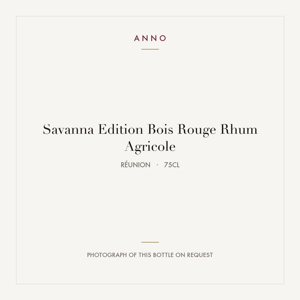 Savanna Edition Bois Rouge Rhum Agricole 1992 0,75l from Réunion — ANNO vintage card; photograph of the actual bottle available on request