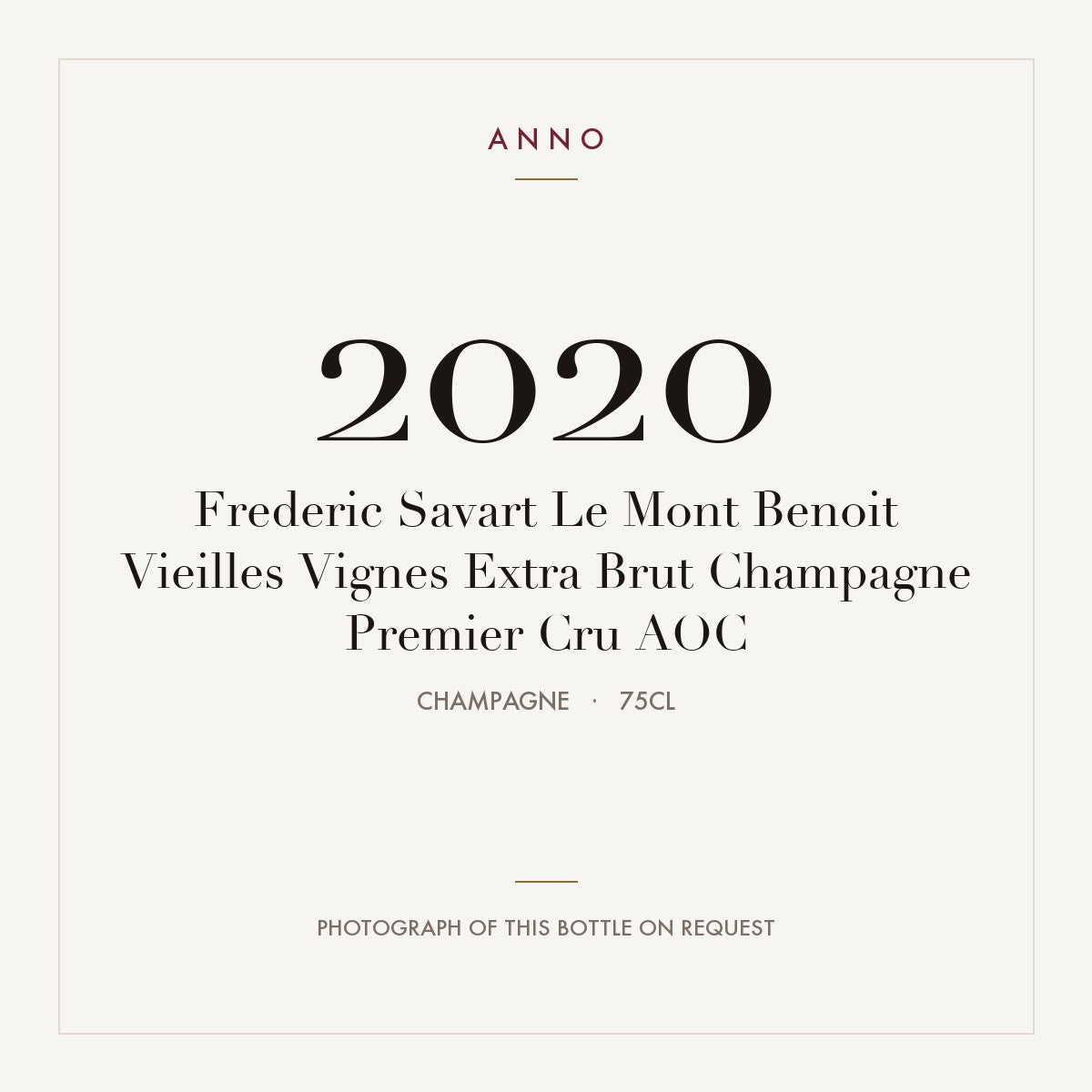Frederic Savart Le Mont Benoit Vieilles Vignes Extra Brut Champagne Premier Cru 2020 AOC 0,75l, Champagne — cartão de colheita ANNO; fotografia da garrafa real disponível a pedido
