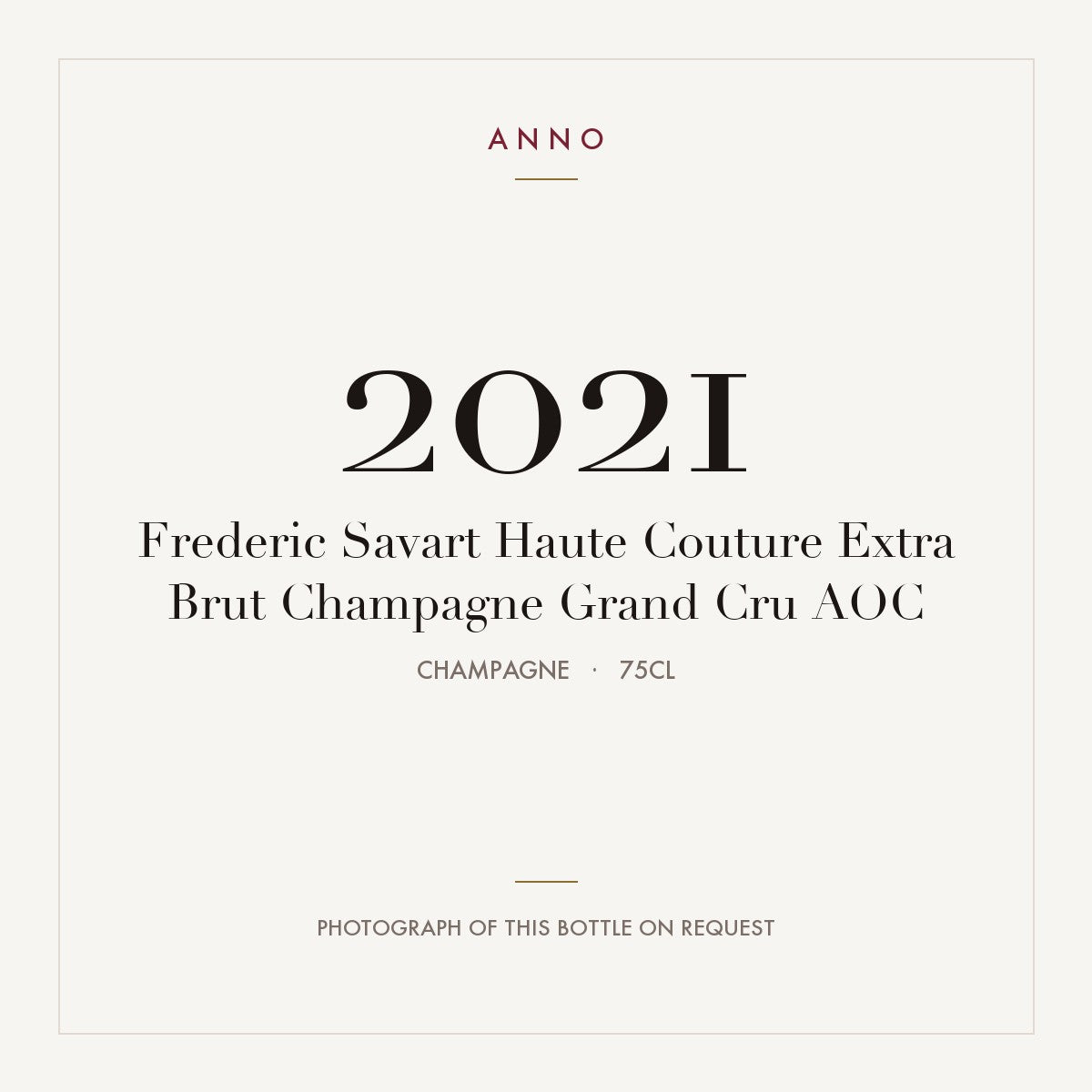 Frederic Savart Haute Couture Extra Brut Champagne Grand Cru 2021 AOC 0,75l, シャンパーニュ — ANNOヴィンテージカード。実際のボトルの写真はご要望に応じてご用意します
