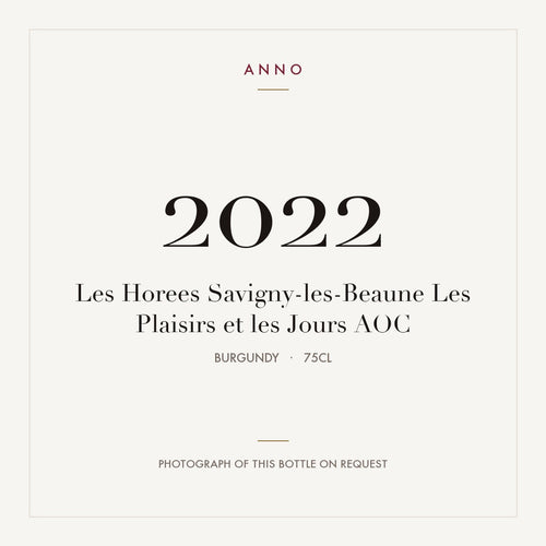 Les Horees Savigny-les-Beaune Les Plaisirs et les Jours 2022 AOC 0,75l from Burgundy — ANNO vintage card; photograph of the actual bottle available on request