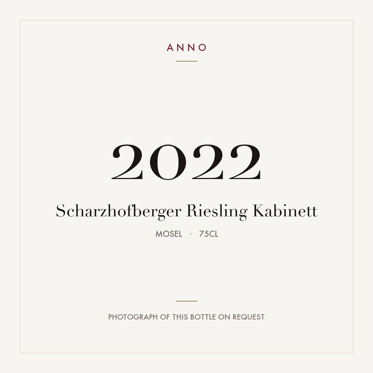 Scharzhofberger Riesling Kabinett 2022 0,75l from Mosel — ANNO vintage card; photograph of the actual bottle available on request