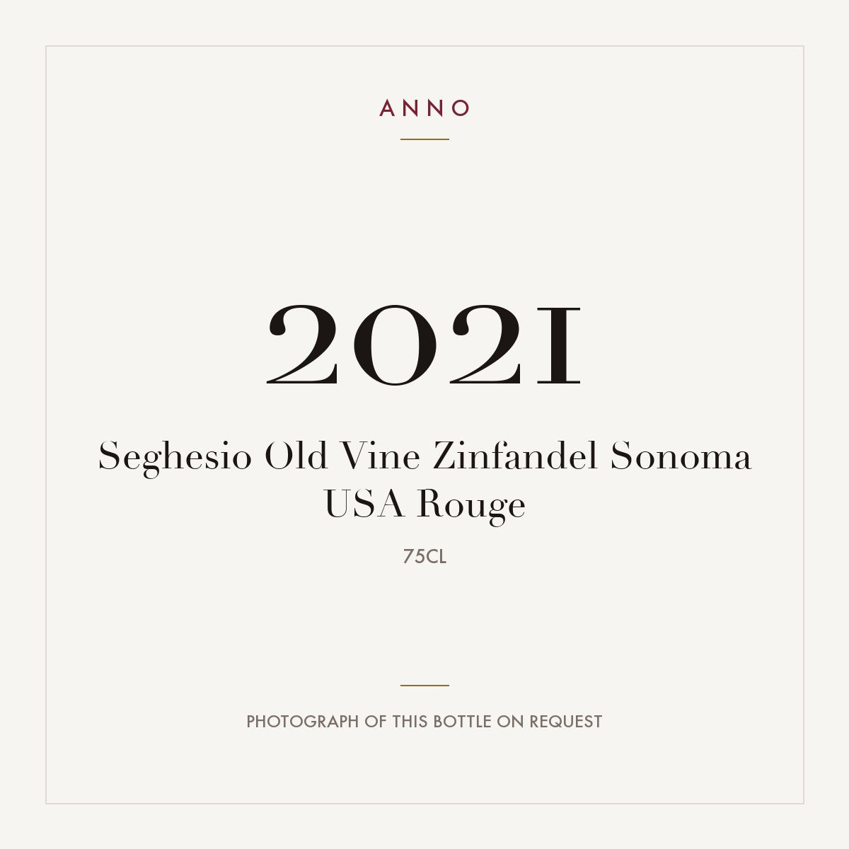 Seghesio Old Vine Zinfandel Sonoma 2021 0,75l — ANNO vintage card; photograph of the actual bottle available on request