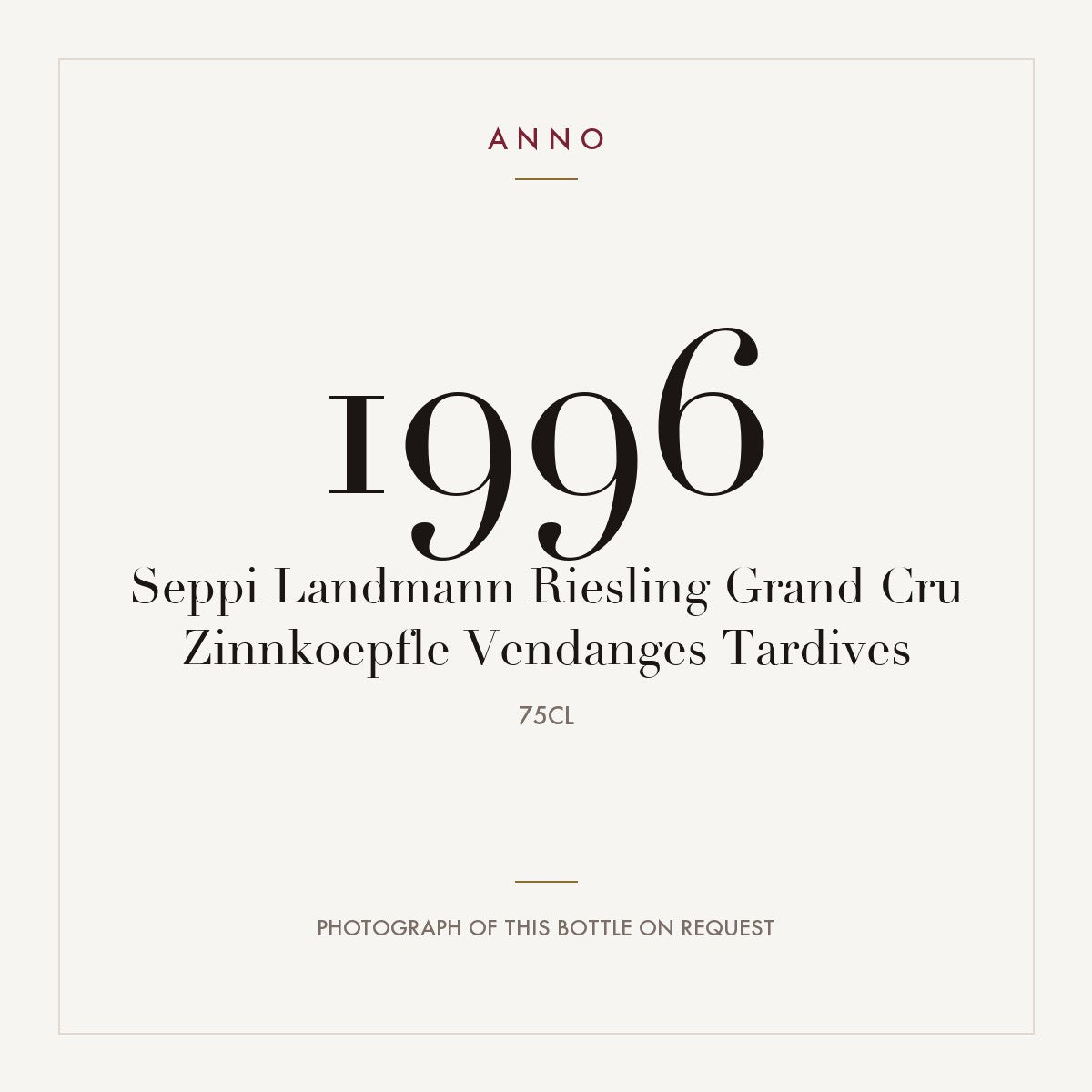 Seppi Landmann Alsace Grand Cru Zinnkoepfle Riesling Vendanges Tardives Zinnkoepfle Grand Cru 1996 AOC 0,75l — ANNO vintage card; photograph of the actual bottle available on request
