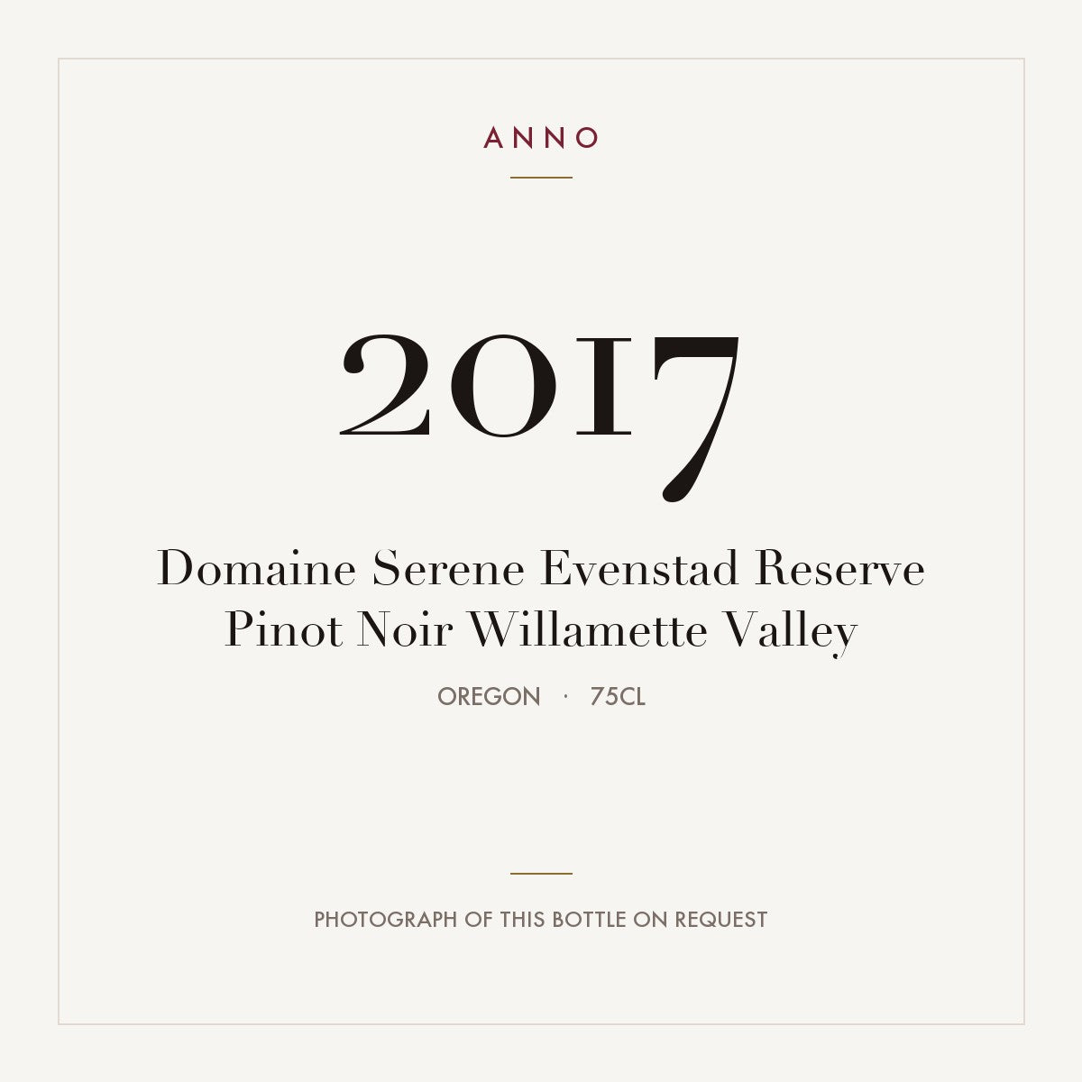 Domaine Serene Evenstad Reserve Pinot Noir Willamette Valley 2017 0,75l, Oregon — ANNO-jaargangkaart; foto van de echte fles op aanvraag