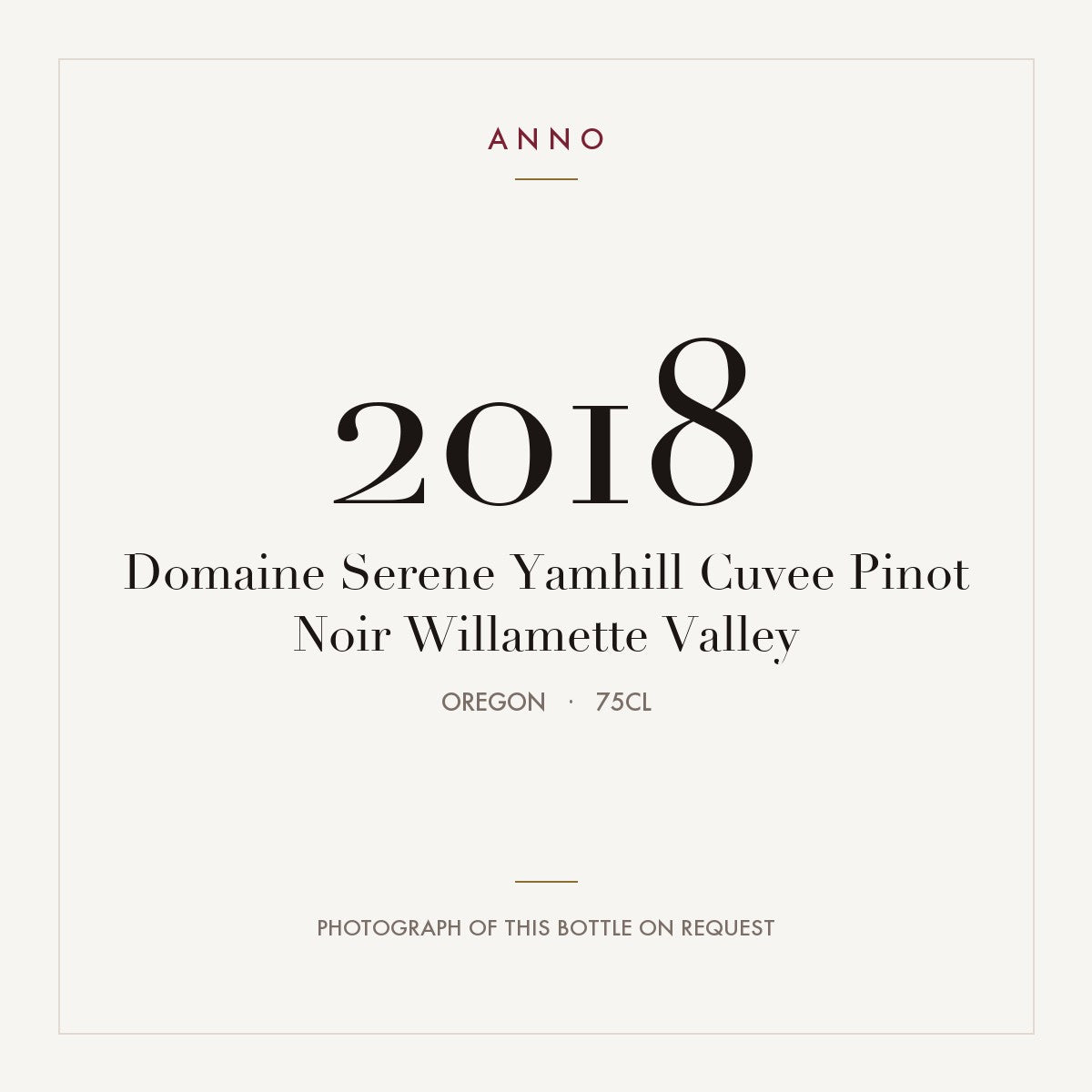 Domaine Serene Yamhill Cuvee Pinot Noir Willamette Valley 2018 0,75l, Oregon — ANNO-årgangskort; foto af den faktiske flaske på forespørgsel