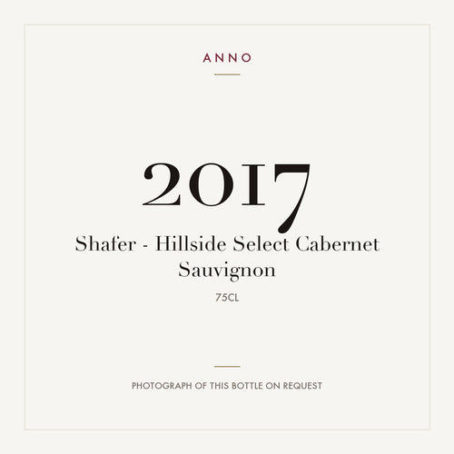 Shafer Hillside Select Cabernet Sauvignon 2017 0,75l — carte millésime ANNO ; photo de la bouteille réelle disponible sur demande