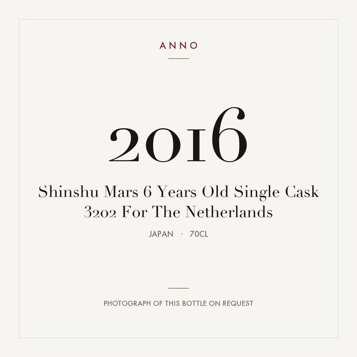 Shinshu Mars 6 Years Old Single Cask 3202 For The Netherlands 2016 0,7l from Japan — ANNO vintage card; photograph of the actual bottle available on request