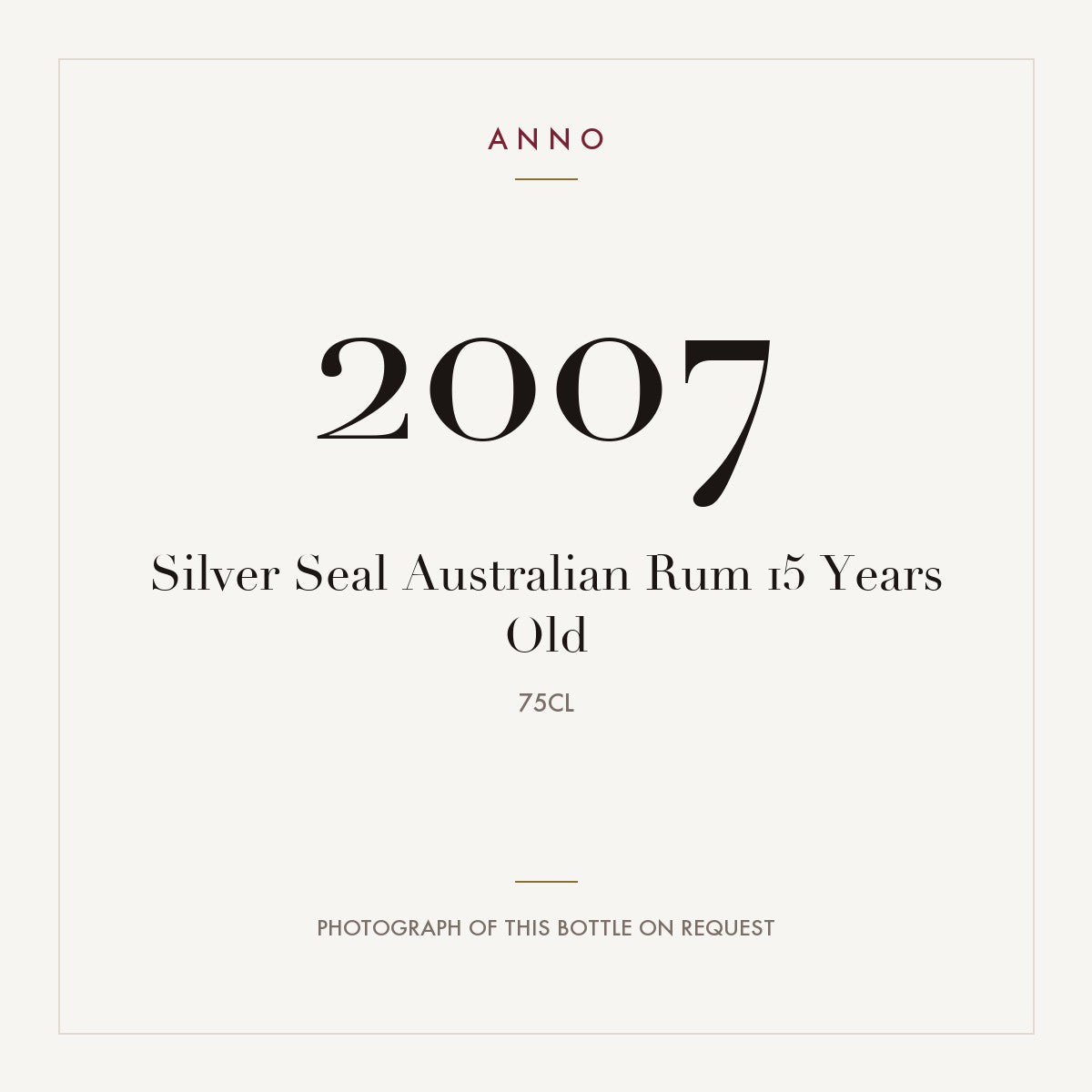 Silver Seal Australian Rum 15 Years Old 2007 0,75l — ANNO vintage card; photograph of the actual bottle available on request