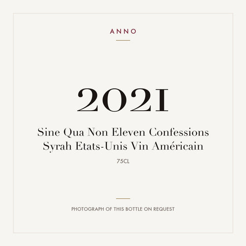 Sine Qua Non Eleven Confessions Syrah 2021 0,75l — ANNO-Jahrgangskarte; Foto der tatsächlichen Flasche auf Anfrage