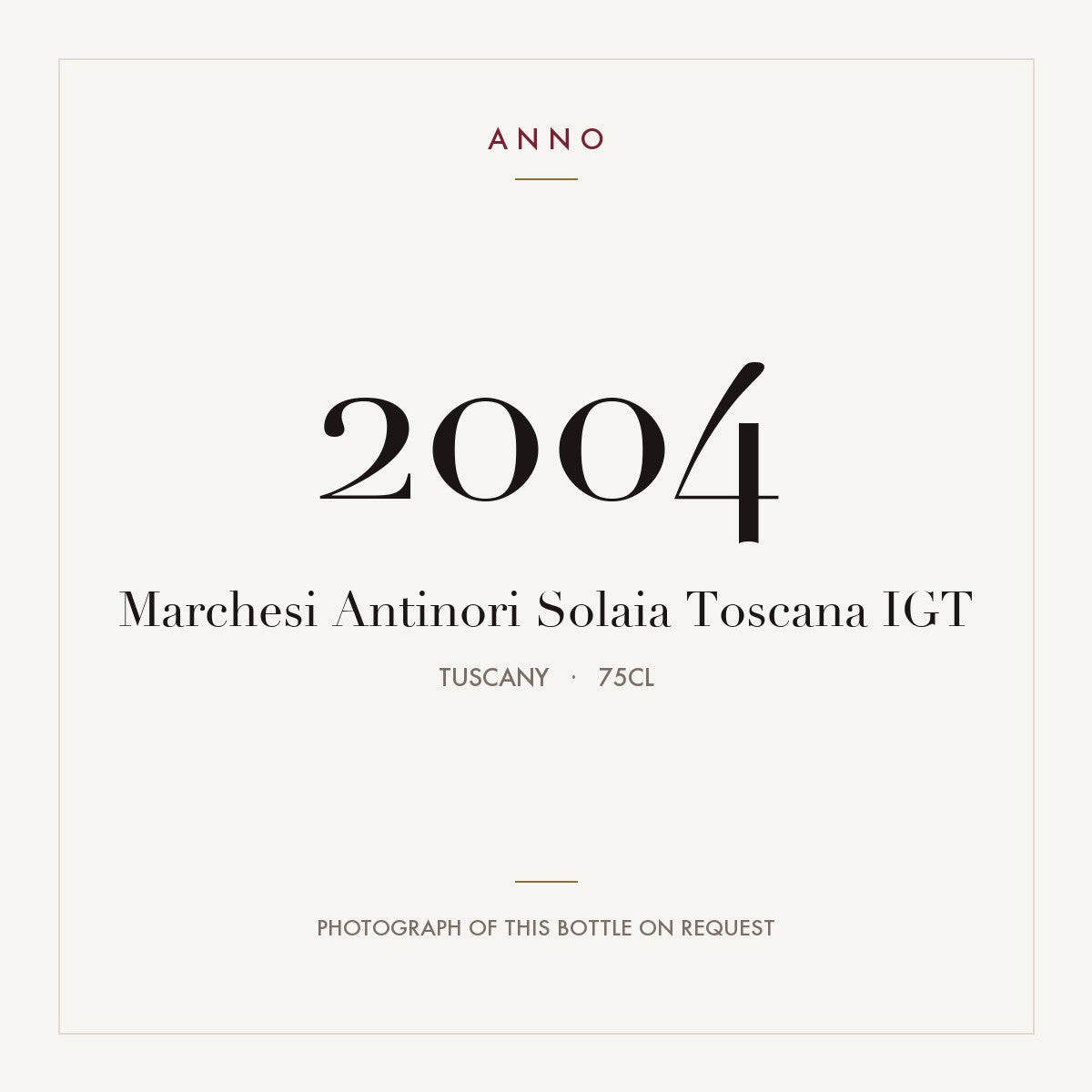 Marchesi Antinori Solaia Toscana 2004 IGT 0,75l, 托斯卡尼 — ANNO 年份卡；實際酒瓶照片可應要求提供