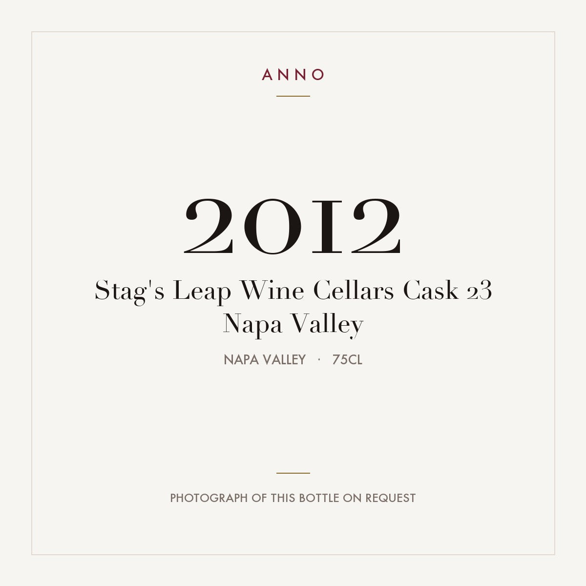 Stag's Leap Wine Cellars Cask 23 Napa Valley 2012 0,75l from Napa Valley — ANNO vintage card; photograph of the actual bottle available on request