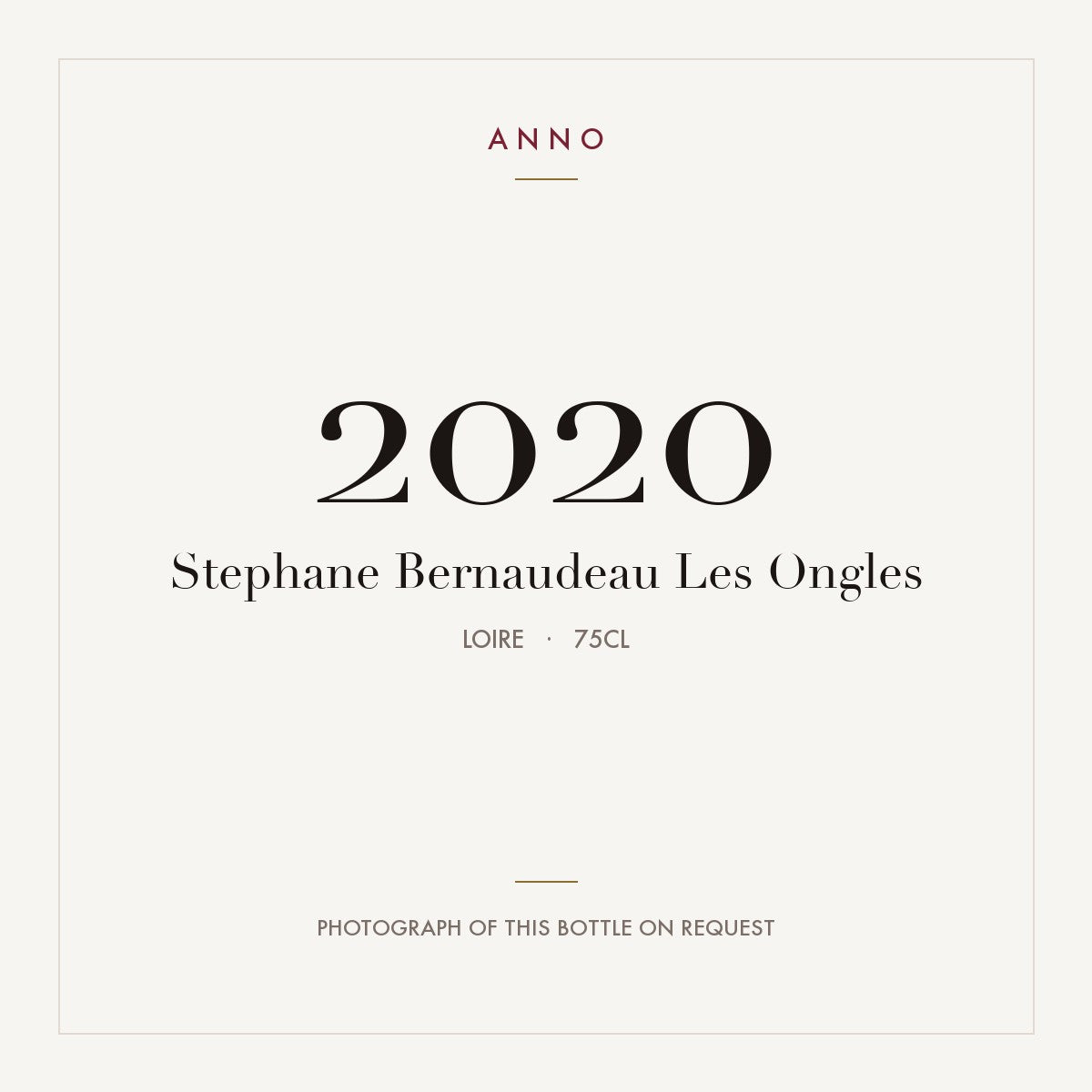 Stephane Bernaudeau Les Ongles 2020 0,75l, Loira — tarjeta de añada ANNO; foto de la botella real disponible bajo petición