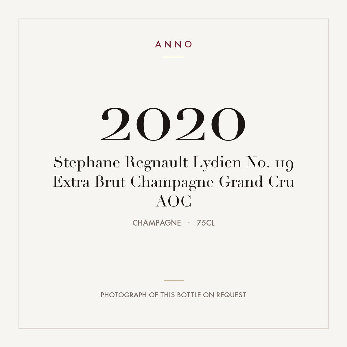 Stephane Regnault Lydien No. 119 Extra Brut Champagne Grand Cru 2020 AOC 0,75l from Champagne — ANNO vintage card; photograph of the actual bottle available on request