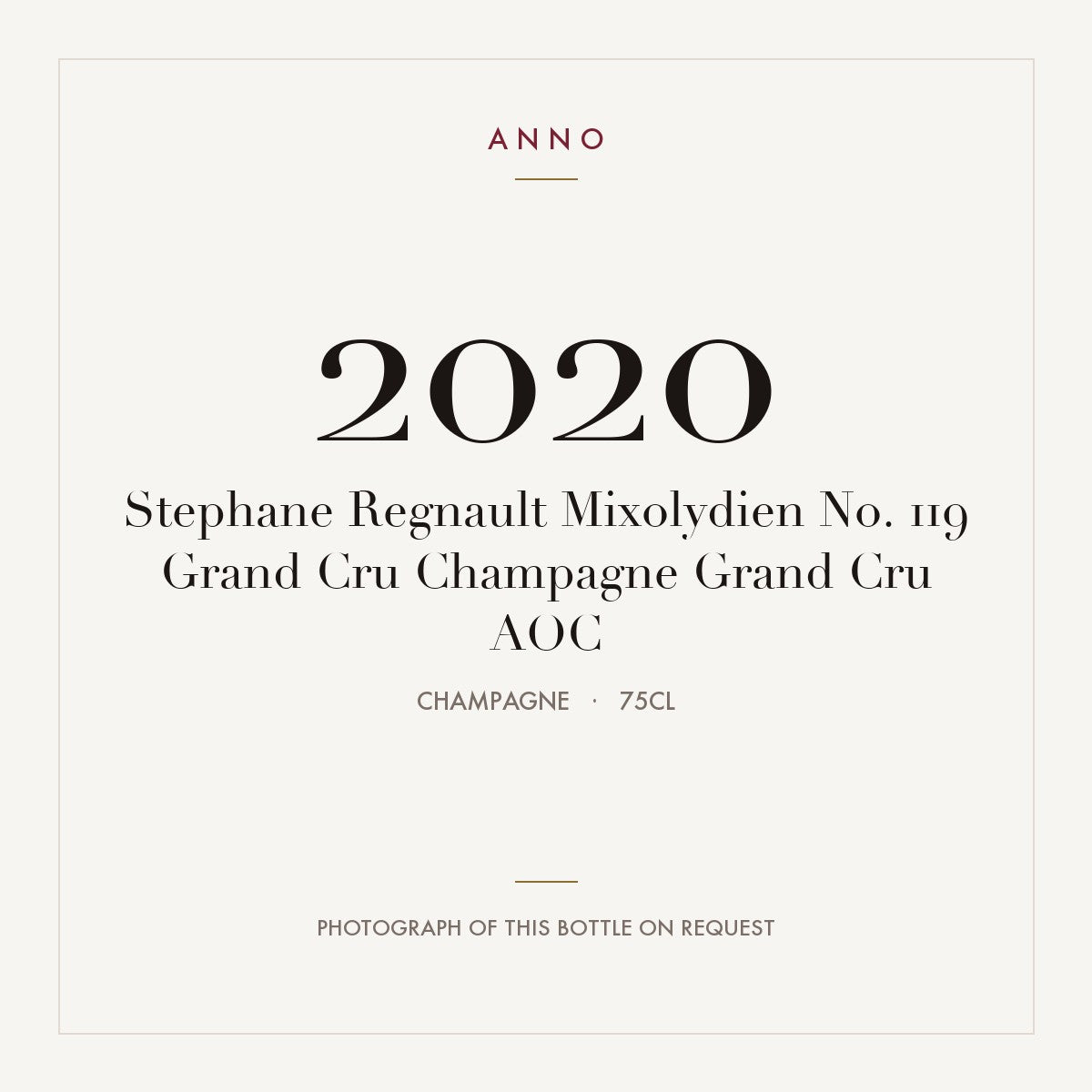 Stephane Regnault Mixolydien No. 119 Grand Cru Champagne Grand Cru 2020 AOC 0,75l from Champagne — ANNO vintage card; photograph of the actual bottle available on request